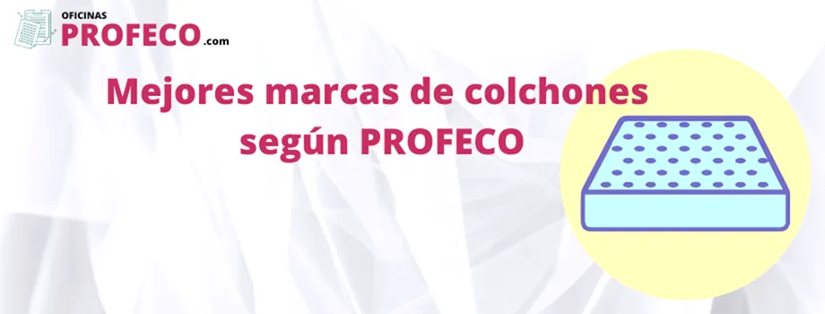 Mejores marcas de colchones segun PROFECO